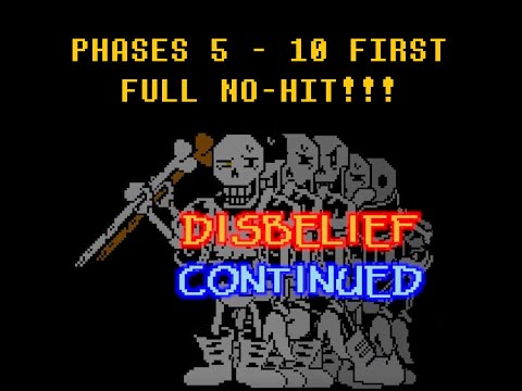 [FIRST ALL PHASES NO-HIT]Disbelief Continued - Phases 5 - 10