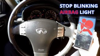 HOW TO STOP BLINKING AIRBAG LIGHT - G35, G37, 350z, 370z, FX35, I35, M35, M45, M56, Sentra, Altima