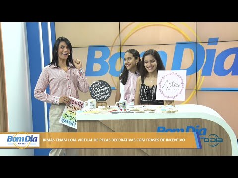 Irmãs criam loja virtual de peças decorativas com frases de incentivo 11 02 2022