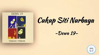 Dewa 19 - Cukup Siti Nurbaya | Lirik Lagu