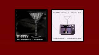 Richard Cheese "Spider-Man Theme" (from 2007 "Dick At Nite" album)