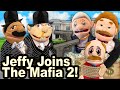 SML Parody: Jeffy Joins The Mafia 2!