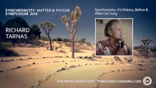 Richard Tarnas on Synchronicity: It's History Before and After Carl Jung