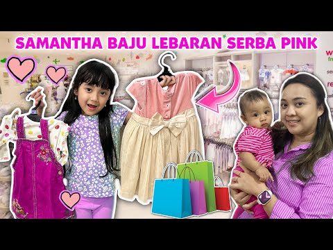 SAMANTHA BELI BAJU LEBARAN SERBA PINK BARENG ADEK BAYI