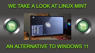 We take a look at Linux Mint, an alternative to Windows 11