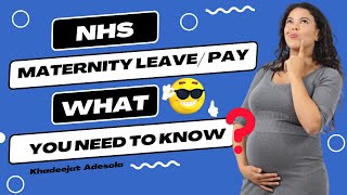 Maternity leave/pay in NHS/maternity entitlement