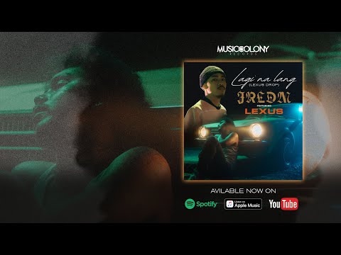 Lagi Na Lang (Lexus Drop) - JRLDM featuring Lexus (Official Audio)
