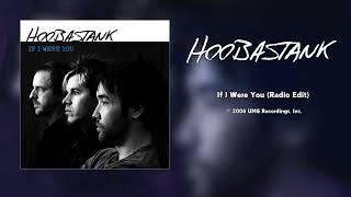 Hoobastank - If I Were You (Radio Edit) [HQ Audio]