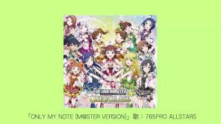 【楽曲試聴】「ONLY MY NOTE(M@STER VERSION)」歌：765PRO ALLSTARS