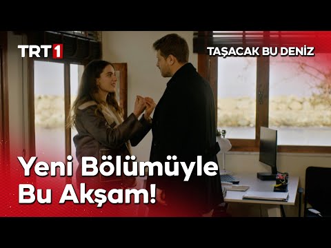 Taşacak Bu Deniz Yeni Bölümüyle Bu Akşam TRT 1'de! @tasacakbudeniztrt