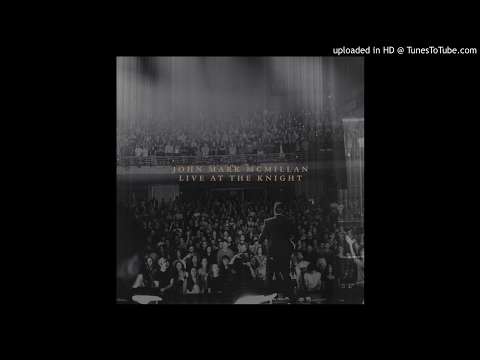 John Mark McMillan - Future / Past (feat. Kim Walker-Smith) [Live]
