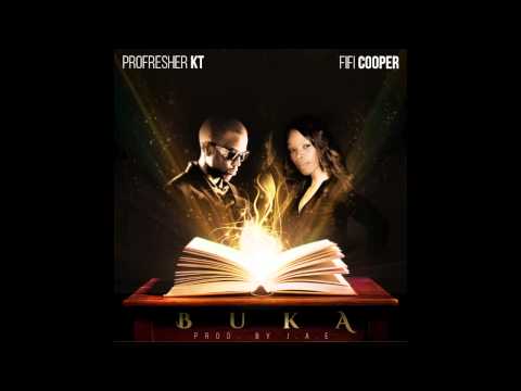 Profresher KT Feat .Fifi Cooper BUKA
