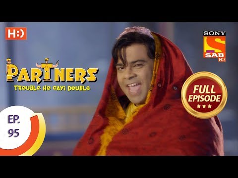 Partners Trouble Ho Gayi Double -  Ep 95 -  Full Episode -  9th April, 2018