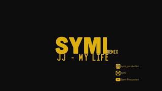 JJ My Life - Symi (remix)