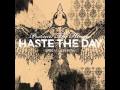 Haste The Day - Who We Are 