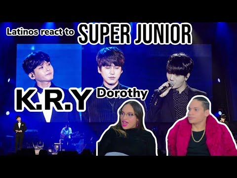 Latinos react Super Junior K.R.Y Phonograph in Seoul - Dorothy REACTION| FEATURE FRIDAY ✌