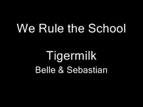 We Rule The School - Belle & Sebastian