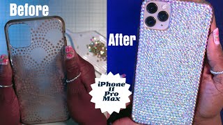 iPhone 11 Pro Max | Rhinestone Bling Out! | Refresh Your Phone Case with Crystals - EASY