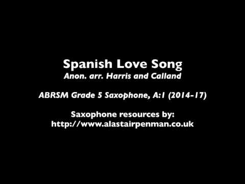 Spanish Love Song arr. Harris and Calland. (ABRSM Saxophone Grade 5).