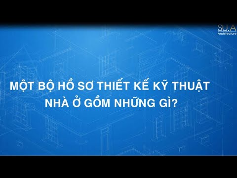 Một bộ hồ sơ thiết kế kỹ thuật gồm những gì? 