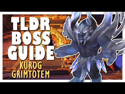 TLDR KUROG GRIMTOTEM Normal/Heroic Boss Guide | WoW 10.0 Vault of the Incarnates Guide