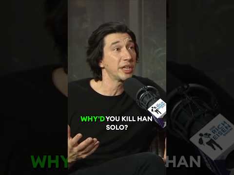 Adam Driver On KILLING Han Solo In The Force Awakens