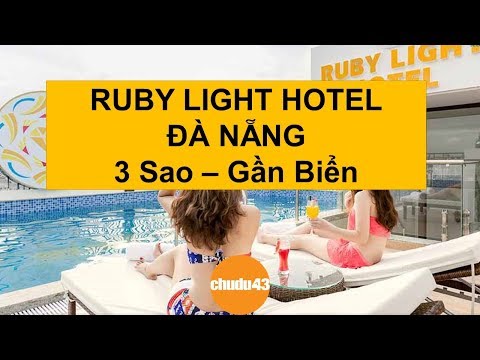 Khách sạn Ruby Light Hotel Đà Nẵng - Khách sạn Đà Nẵng 3 sao gần biển | Chudu43.com