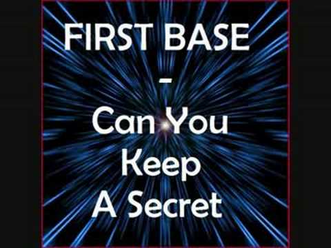 First Base - Can You Keep A Secret