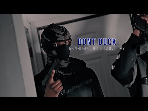 HOMI MICHEL x BBDR TAY - DONT DUCK | MUSIC VIDEO (SHOT BY #AFP)
