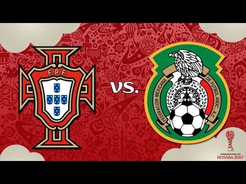 Portugal v Mexico - FIFA Confederations Cup 2017 HD Stream