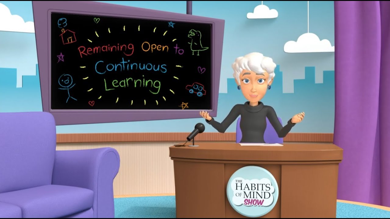 16 Habits of Mind: Remaining Open to Continuous Learning