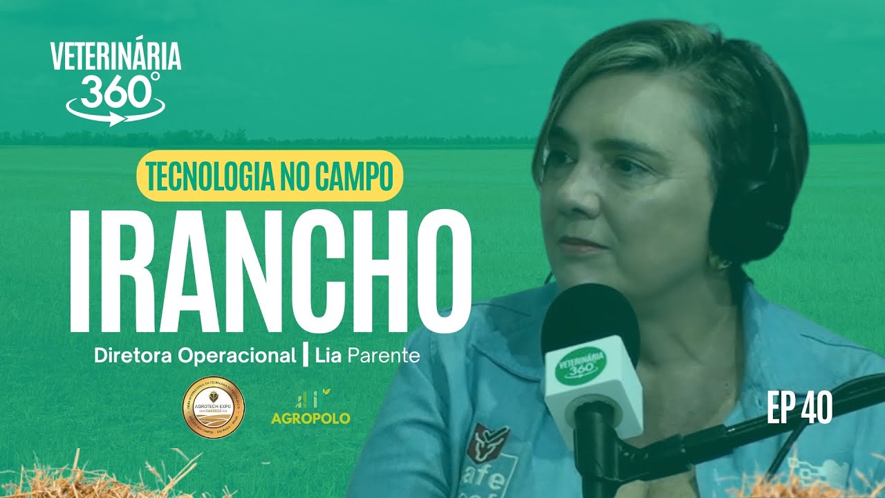 IRANCHO | LIA PARENTE - Veterinária360 #40
