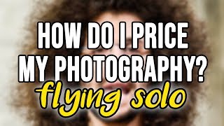 How Do I Price My Photography?
