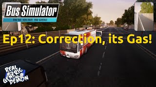 Bus Simulator 18 - Ep 12: Correction, its gas!