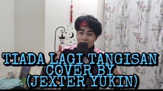 Download lagu Tiada Lagi Tangisan (Misha Omar) cover by (Jexter Yukin) mp3 Download lagu Tiada Lagi Tangisan (Misha Omar) cover by (Jexter Yukin) mp3