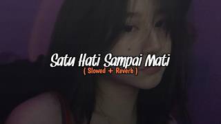 Download lagu DJ SATU HATI SAMPAI MATI SLOWED   REVERB SOUND VIRAL TIKTOK TERBARU 2026🎶 mp3