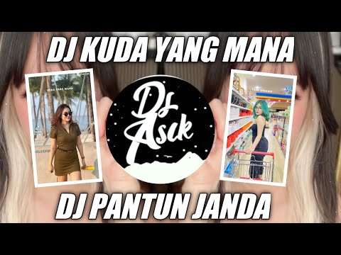 DJ KUDA YANG MANA KUDA YANG MANA TUAN SENANGI - DJ PANTUN JANDA PIRANG VIRAL TIKTOK 2023