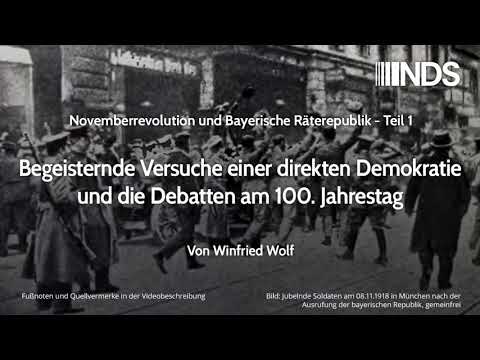 Teil 1: Novemberrevolution & Bayerische Räterepublik - Begeisternde Versuche direkter Demokratie