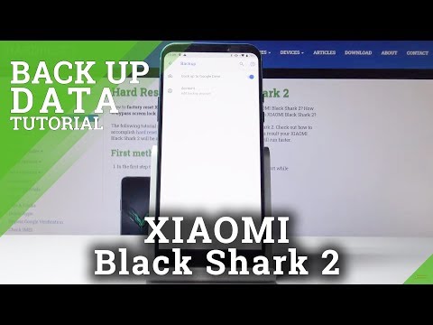 How to Use Data Backup on Xiaomi Black Shark 2 - Google Backup Feature