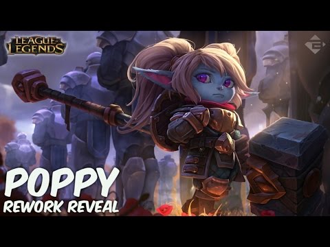 POPPY RE-WORK REVEAL - 【League of Legends】