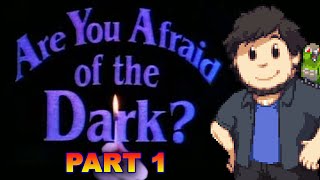 Are You Afraid of the Dark? - JonTron (PART 1)