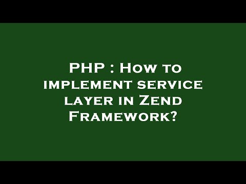 PHP : How to implement service layer in Zend Framework?