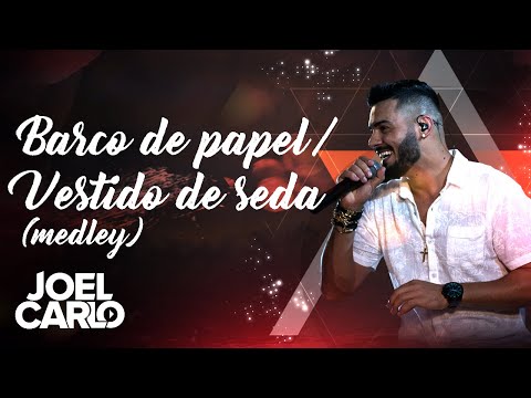 Joel Carlo - Barco De Papel | Vestido de Seda - DVD Boteco Cachaça e Modão
