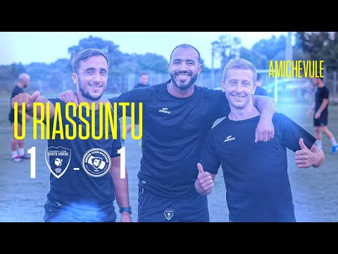 U RIASSUNTU⎥Amichevule⎥FCCV - ECB