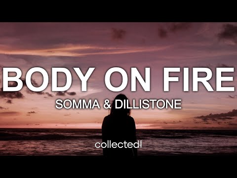 SOMMA & Dillistone - Body On Fire