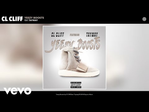 Cl Cliff - Yeezy Boosts (Audio) ft. Tayway
