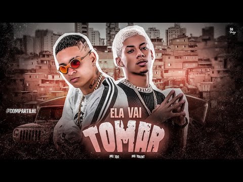 MC 10G E MC TOLENT - ELA VAI TOMAR - REMIX BREGA FUNK