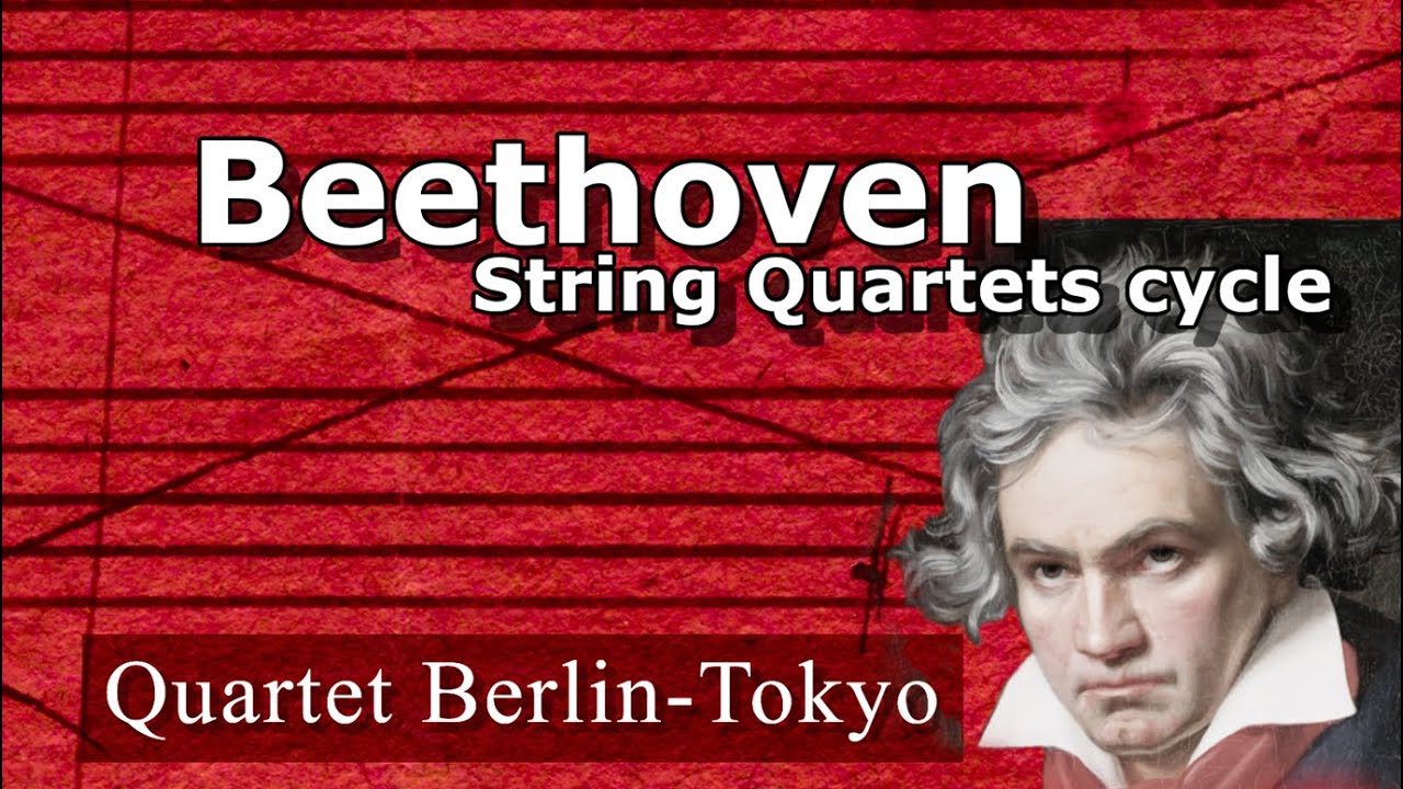 Quartet Berlin-Tokyo | Beethoven String Quartets cycle in Berlin ~ NEW DATES