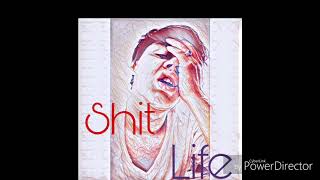 SHIT LIFE (THE BIG DAXZ).