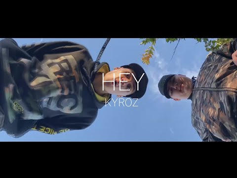 Kyroz - Hey (OFFICIAL VIDEO)